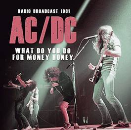 AC-DC : What Do You for Money Honey